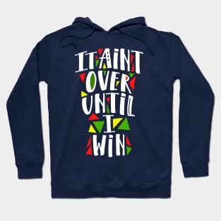 It's Never Over Hoodie